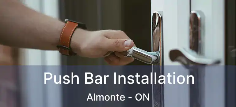 Push Bar Installation Almonte - ON