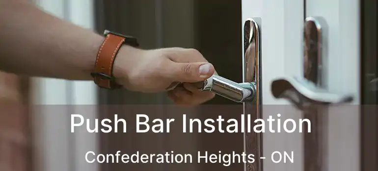 Push Bar Installation Confederation Heights - ON
