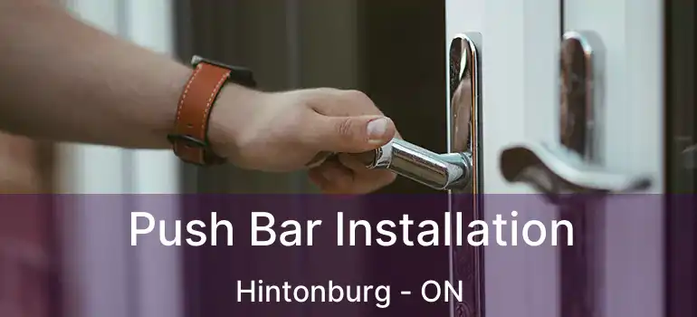 Push Bar Installation Hintonburg - ON