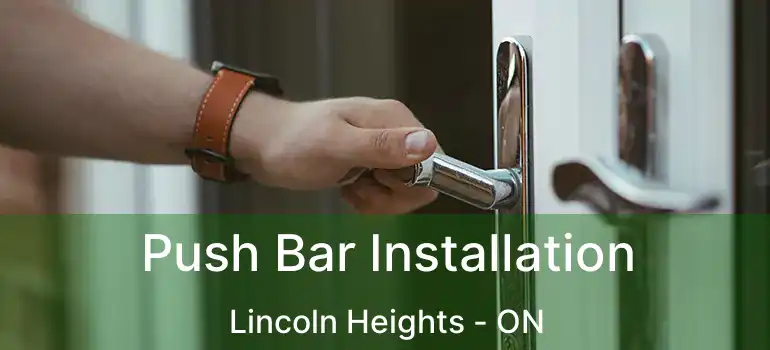 Push Bar Installation Lincoln Heights - ON