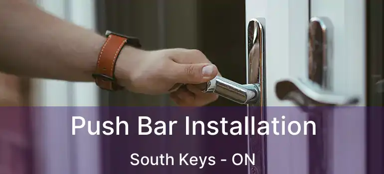 Push Bar Installation South Keys - ON