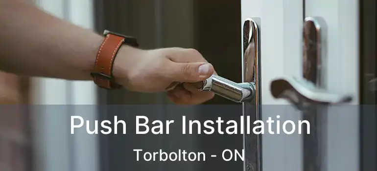 Push Bar Installation Torbolton - ON