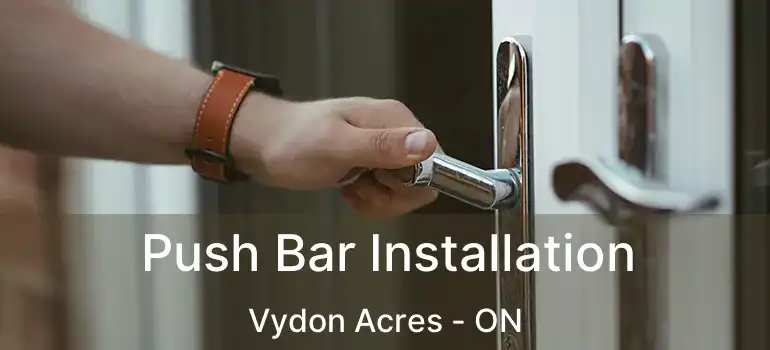 Push Bar Installation Vydon Acres - ON