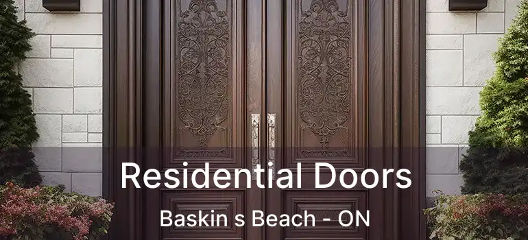 Residential Doors Baskin s Beach - ON