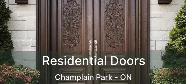 Residential Doors Champlain Park - ON