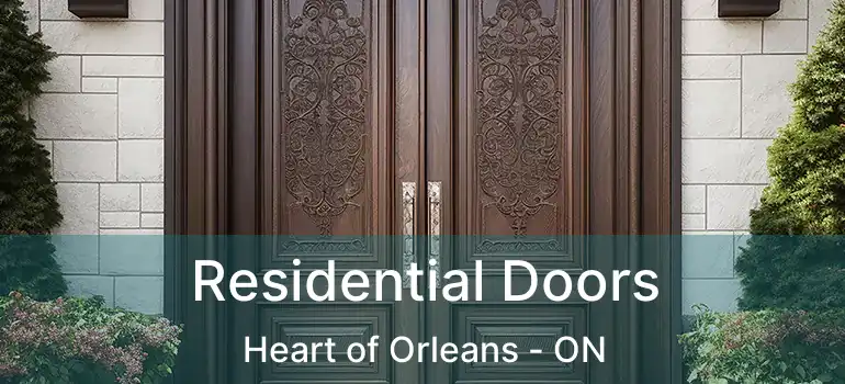 Residential Doors Heart of Orleans - ON