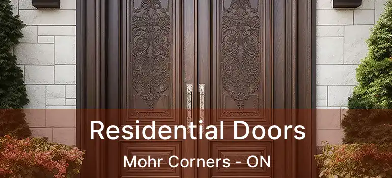 Residential Doors Mohr Corners - ON