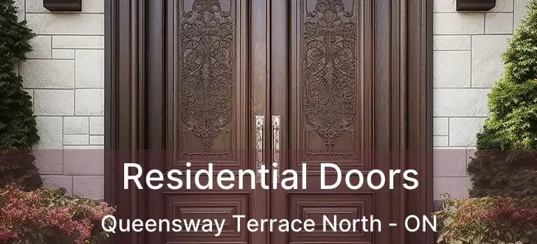  Residential Doors Queensway Terrace North - ON