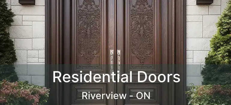 Residential Doors Riverview - ON