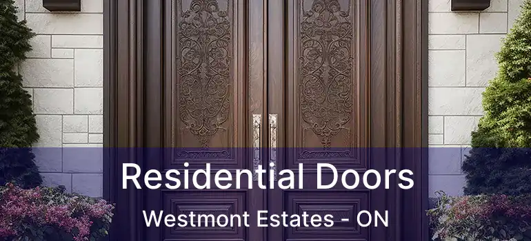 Residential Doors Westmont Estates - ON