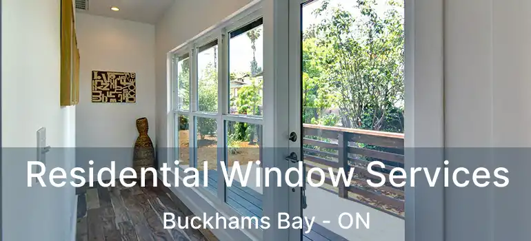  Residential Window Services Buckhams Bay - ON