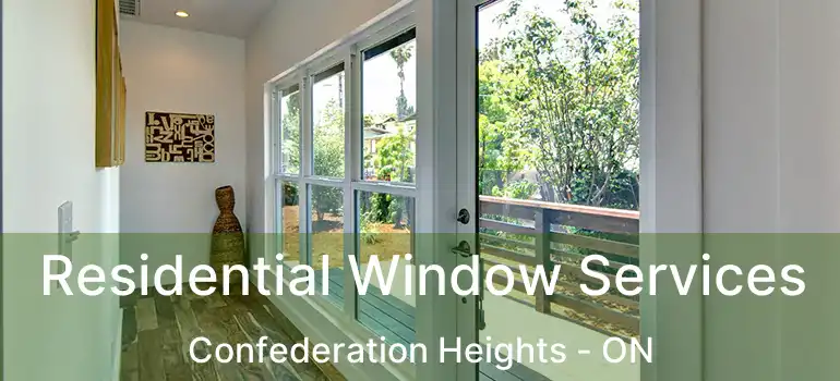  Residential Window Services Confederation Heights - ON
