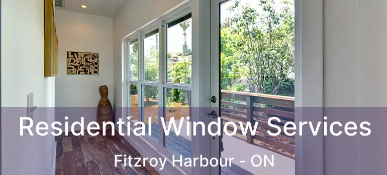 Residential Window Services Fitzroy Harbour - ON