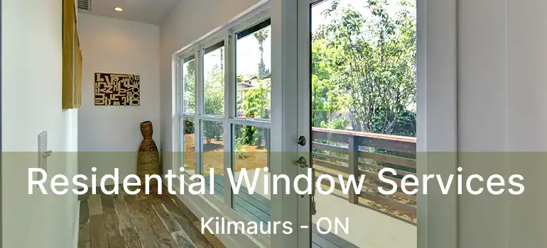 Residential Window Services Kilmaurs - ON
