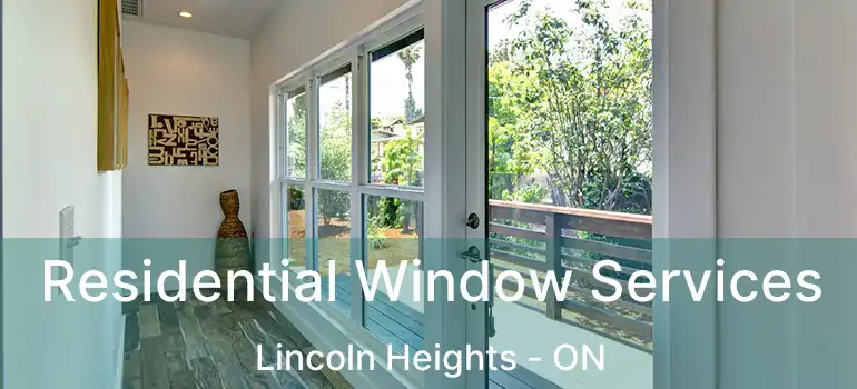 Residential Window Services Lincoln Heights - ON
