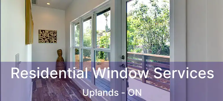 Residential Window Services Uplands - ON