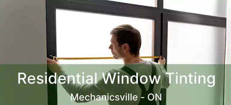 Residential Window Tinting Mechanicsville - ON