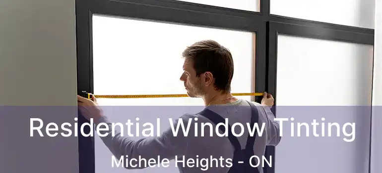  Residential Window Tinting Michele Heights - ON