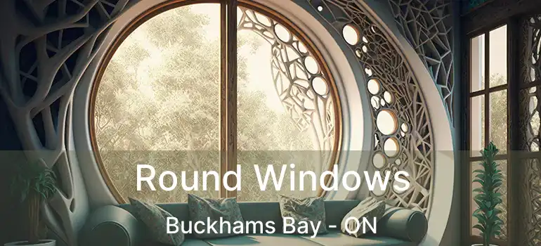  Round Windows Buckhams Bay - ON