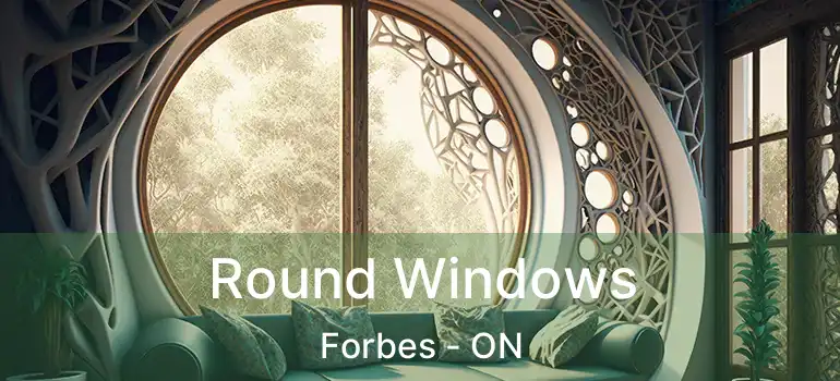  Round Windows Forbes - ON