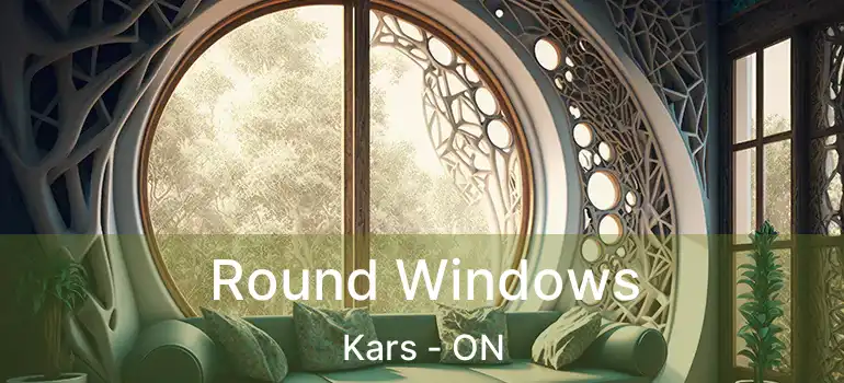 Round Windows Kars - ON