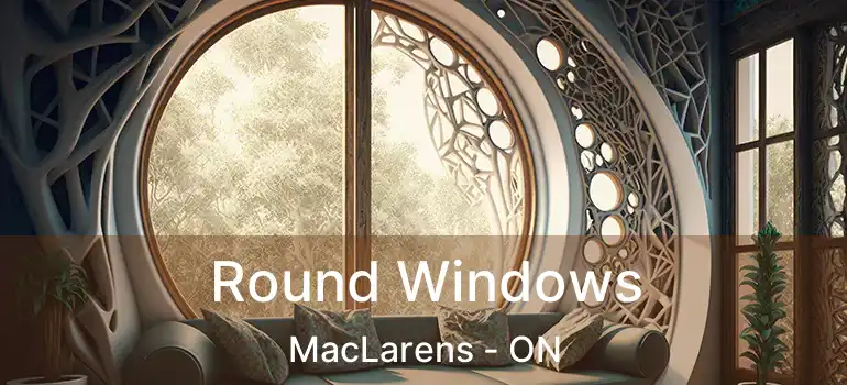  Round Windows MacLarens - ON