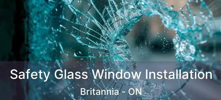 Safety Glass Window Installation Britannia - ON