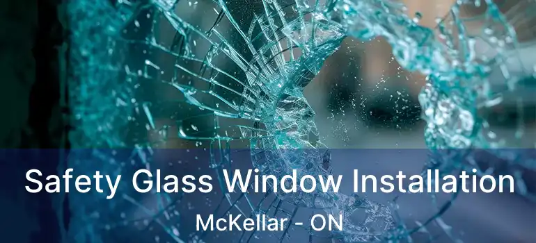 Safety Glass Window Installation McKellar - ON