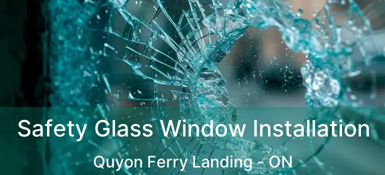 Safety Glass Window Installation Quyon Ferry Landing - ON