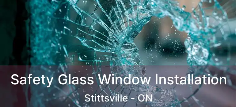 Safety Glass Window Installation Stittsville - ON