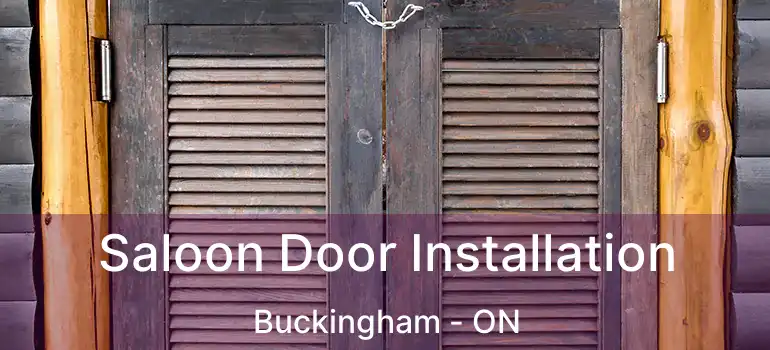 Saloon Door Installation Buckingham - ON