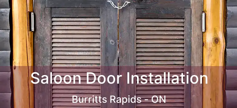 Saloon Door Installation Burritts Rapids - ON