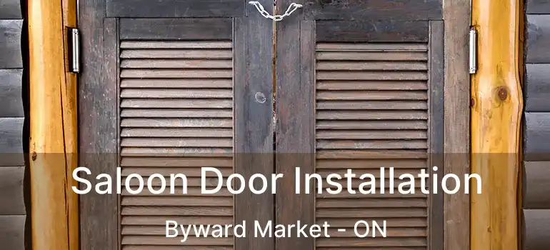  Saloon Door Installation Byward Market - ON