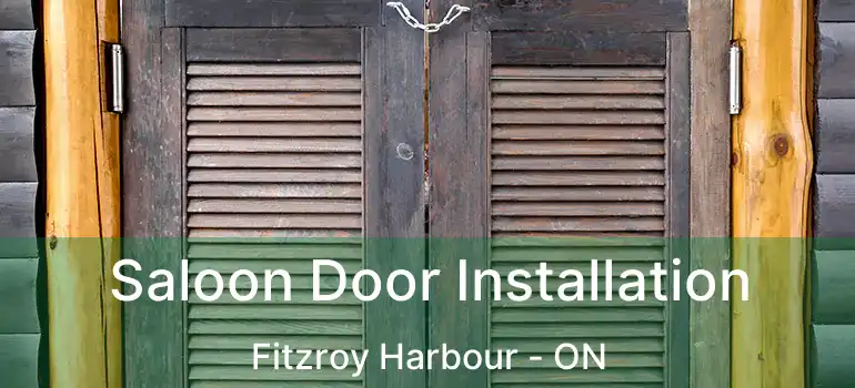 Saloon Door Installation Fitzroy Harbour - ON