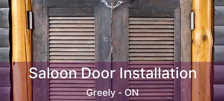 Saloon Door Installation Greely - ON