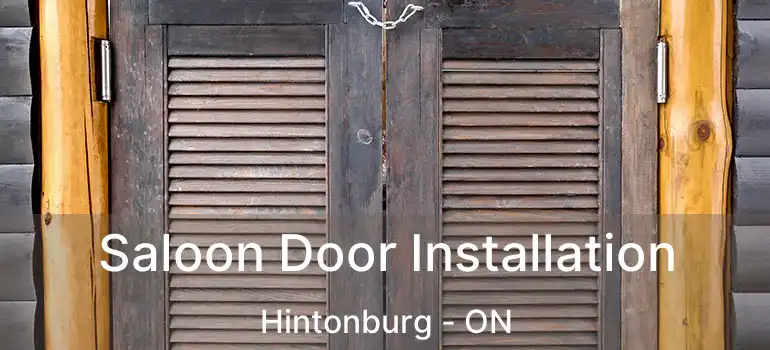 Saloon Door Installation Hintonburg - ON