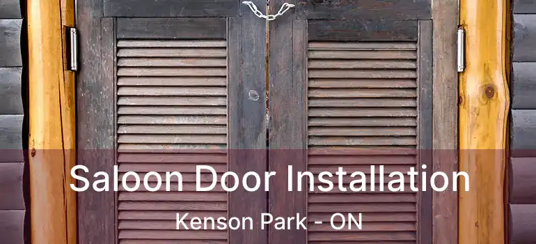 Saloon Door Installation Kenson Park - ON