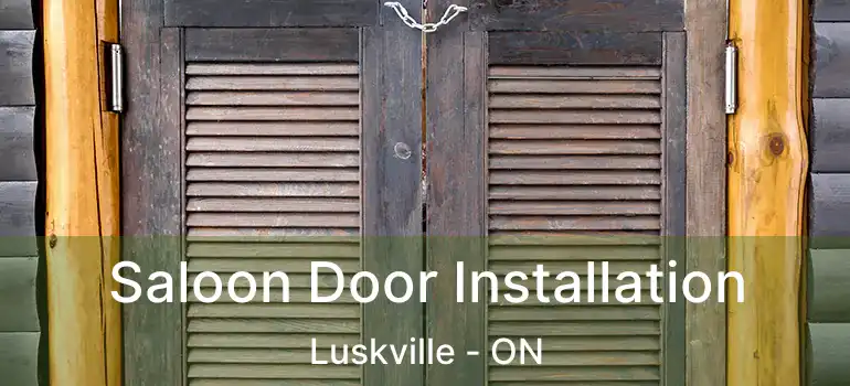 Saloon Door Installation Luskville - ON