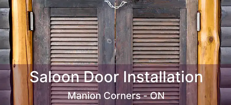 Saloon Door Installation Manion Corners - ON