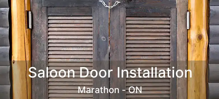 Saloon Door Installation Marathon - ON