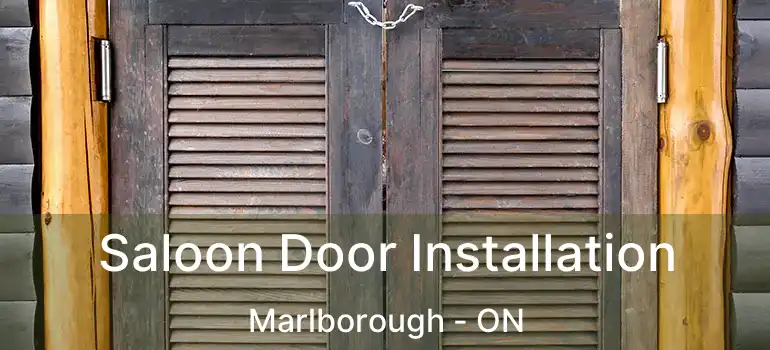 Saloon Door Installation Marlborough - ON