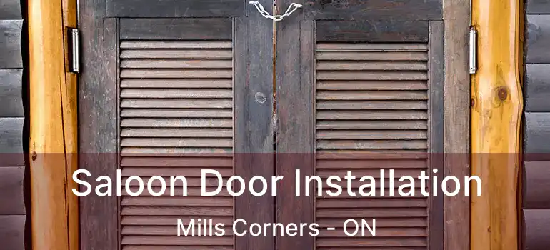 Saloon Door Installation Mills Corners - ON