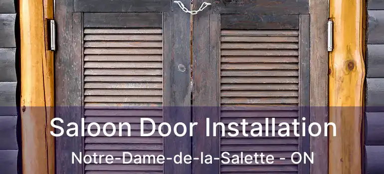 Saloon Door Installation Notre-Dame-de-la-Salette - ON