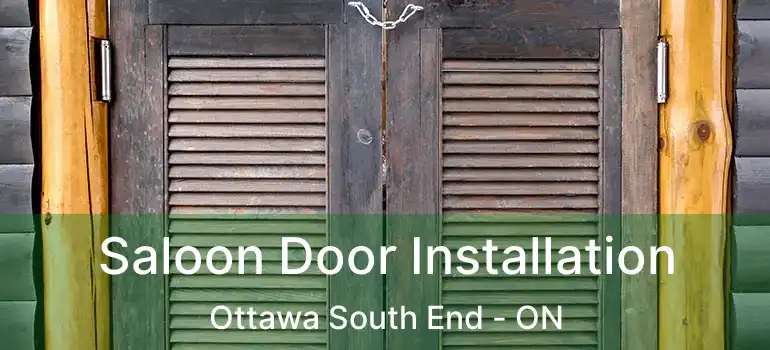Saloon Door Installation Ottawa South End - ON