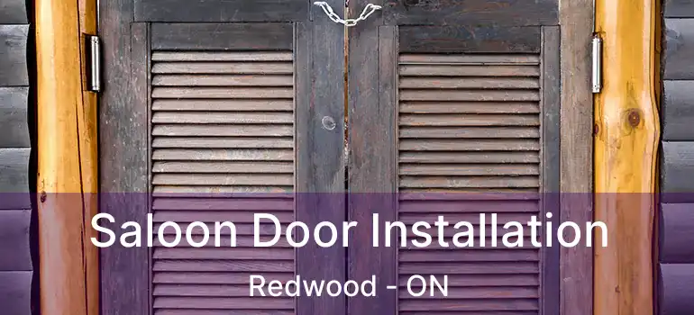 Saloon Door Installation Redwood - ON