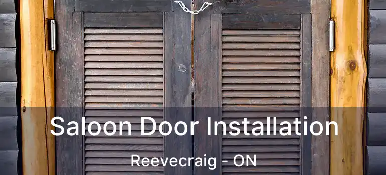Saloon Door Installation Reevecraig - ON
