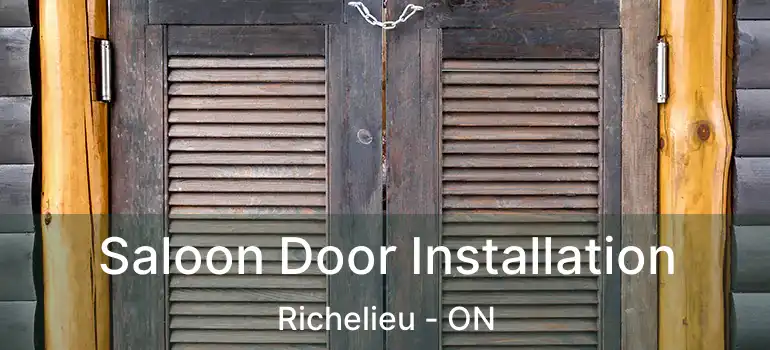 Saloon Door Installation Richelieu - ON