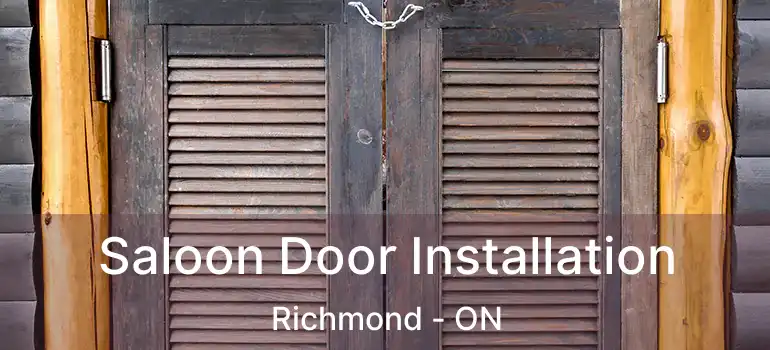 Saloon Door Installation Richmond - ON