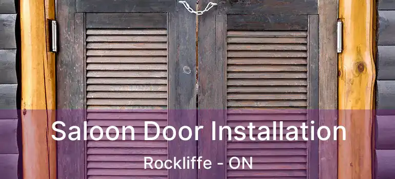 Saloon Door Installation Rockliffe - ON