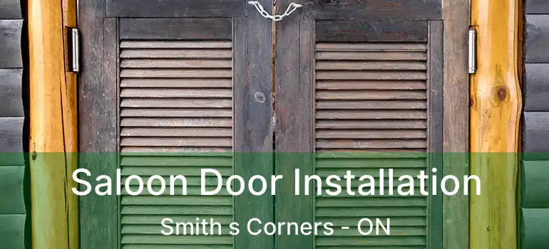 Saloon Door Installation Smith s Corners - ON